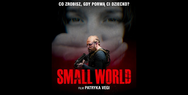 Obrazek w treści Small World – kolejny bezkompromisowy film Patryka Vegi. Obejrzyjcie zwiastun bez cenzury!  [jpg]