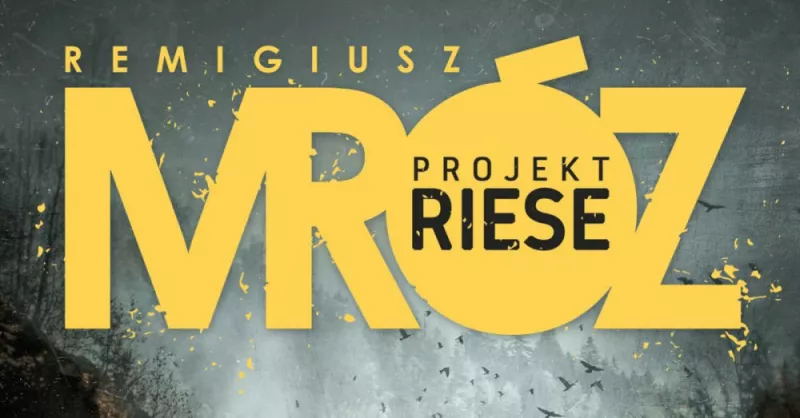 Obrazek w treści Projekt Riese - oto nowa książka Remigiusza Mroza w świecie... pandemii! [jpg]