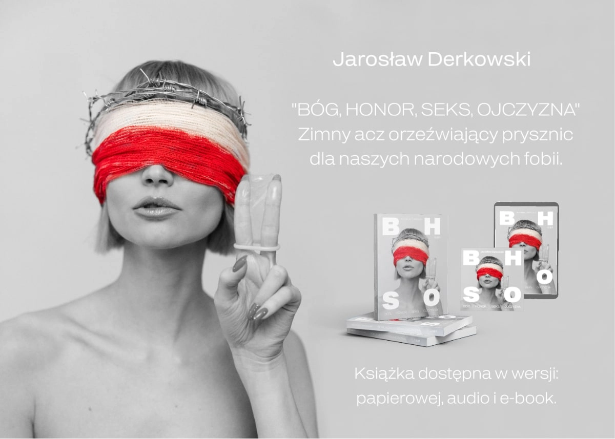 Bóg, Honor, Seks, Ojczyzna Jarosława Derkowskiego - grafika promująca książkę