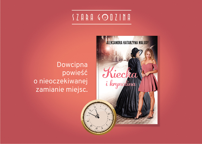 Obrazek w treści Gdybym była tobą&hellip; Fragment książki Kiecka i krynolina [jpg]