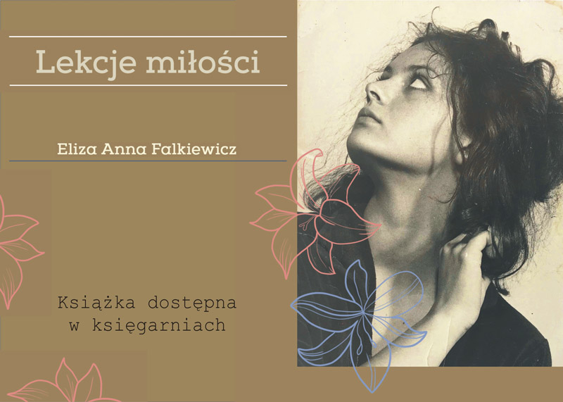 Obrazek w treści Jestem kobietą. „Lekcje miłości Elizy Anny Falkiewicz [jpg]