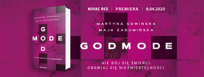 Obrazek w treści Nie b&oacute;j się śmierci. Obawiaj się nieśmiertelności. &bdquo;God Mode Martyny Sowińskiej i Mai Zadumińskiej [jpg]