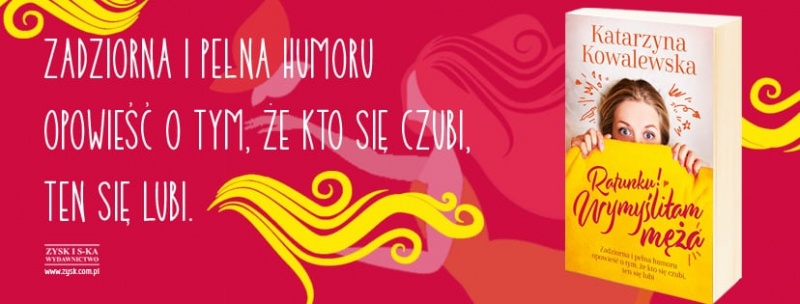 Obrazek w treci Zadziorna i pena humoru opowie o tym, e kto si czubi, ten si lubi. „Ratunku! Wymyliam ma Katarzyny Kowalewskiej [jpg]