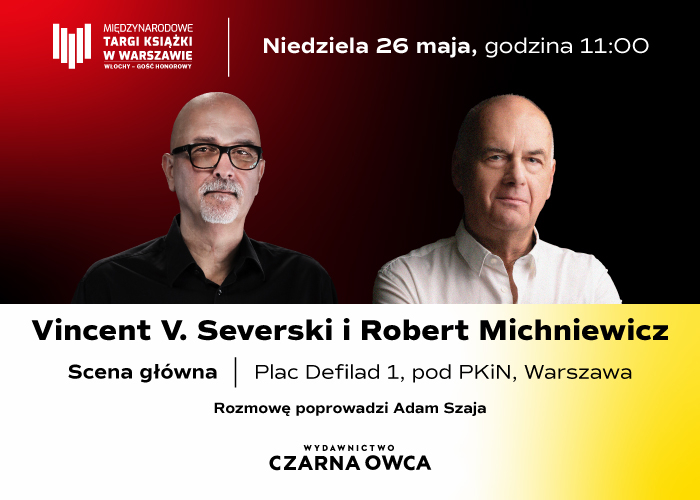 grafika promujca spotkanie autorskie Vincenta V. Severskiego i Roberta Michniewicza na targach ksiki w Warszawie