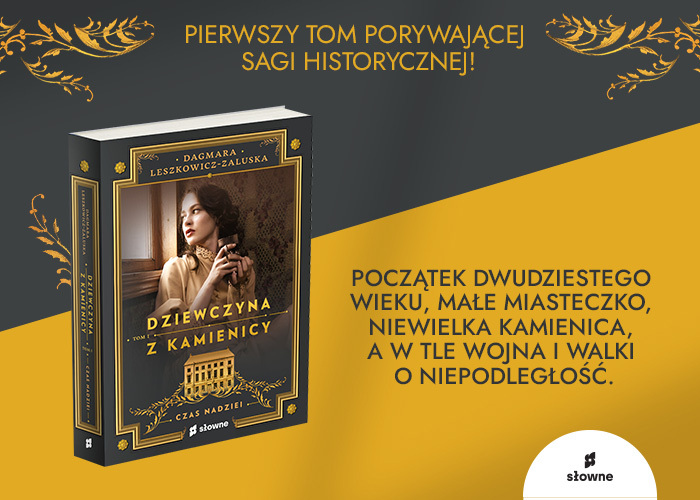 Obrazek w treci Pierwszy tom porywajcej sagi historycznej. „Dziewczyna z kamienicy. Czas nadziei Dagmary Leszkowicz-Zaluskiej [jpg]