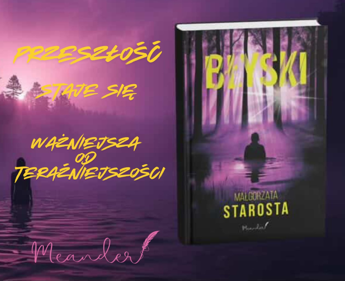 „Błyski" Małgorzaty Starosty grafika promująca książkę