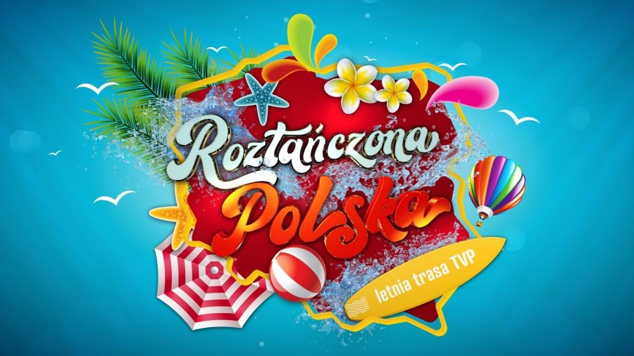 Grafika z cyklu wakacyjnych koncertów "Roztańczona Polska - letnia trasa TVP" . 