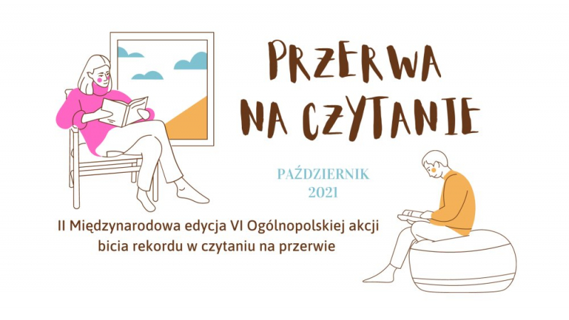 Obrazek w tre�ci Zg�o� swoj� szko�� do II Mi�dzynarodowej Edycji akcji „Przerwa na czytanie” [jpg]