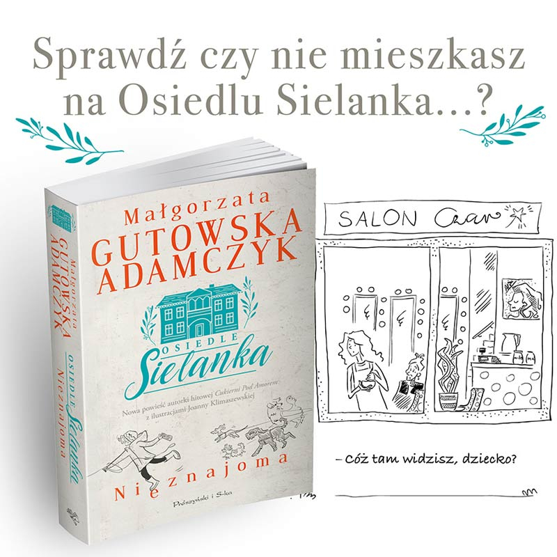 Obrazek w treści Osiedle Sielanka – nowa seria Małgorzaty Gutowskiej-Adamczyk [jpg]