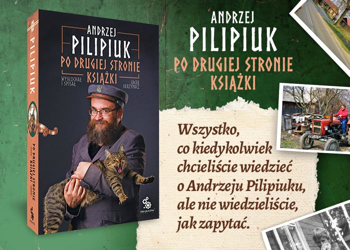 Obrazek w treci Pisanie ksiek nie jest trudne. „Po drugiej stronie ksiki Andrzeja Pilipiuka [jpg]
