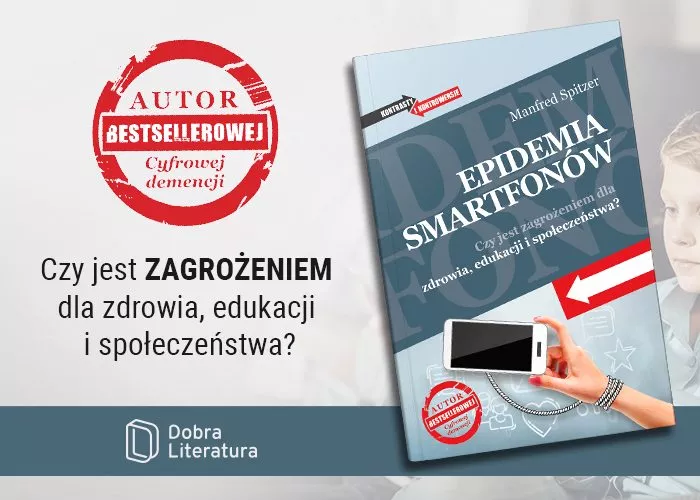 Obrazek w treści Czas przyjrzeć się faktom. Epidemia smartfonów Manfreda Spitzera [jpg]