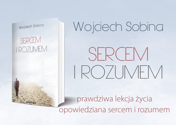 Obrazek w treci Prawdziwa lekcja ycia opowiedziana sercem i rozumem. Fragment ksiki Wojciecha Sobiny [jpg]