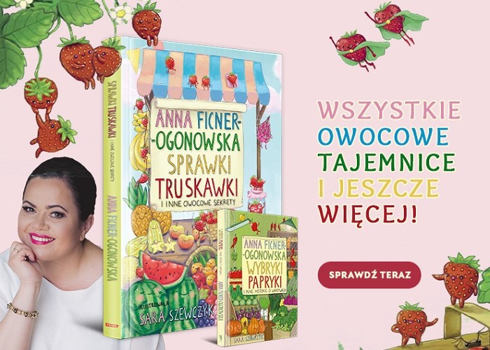 Sprawki truskawki Anna Ficner-Ogonowska grafika promująca książkę