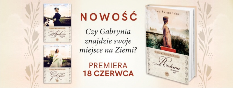 Obrazek w treści Tęskniąc za miłością. „Bo trzeba żyć. Rodzina Ewy Szymańskiej [jpg]