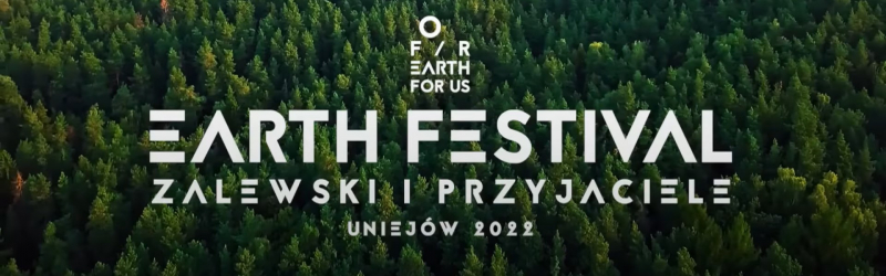 Obrazek w treści „Earth Festival 2022: Zalewski i przyjaciele” – gwiazdy grają dla Ziemi [jpg]