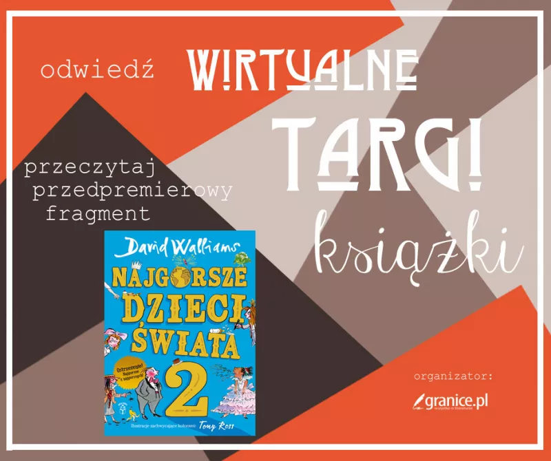 Obrazek w treści Wirtualne Targi Książki. Galeria Gagatków czyli „Najgorsze dzieci świata 2 Davida Walliamsa [jpg]