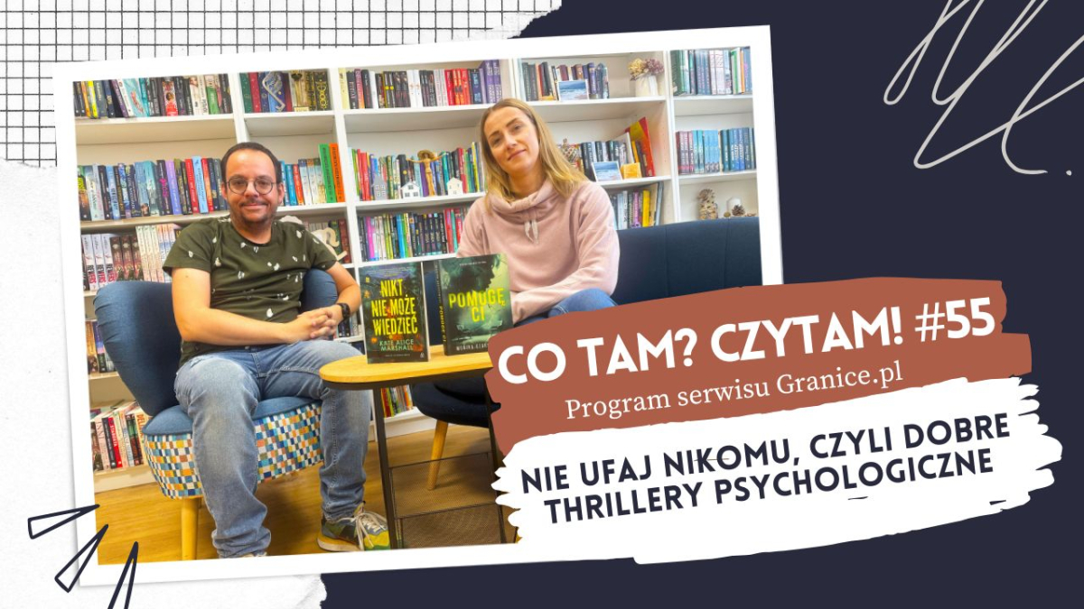 Nie ufaj nikomu, czyli dobre thrillery psychologiczne