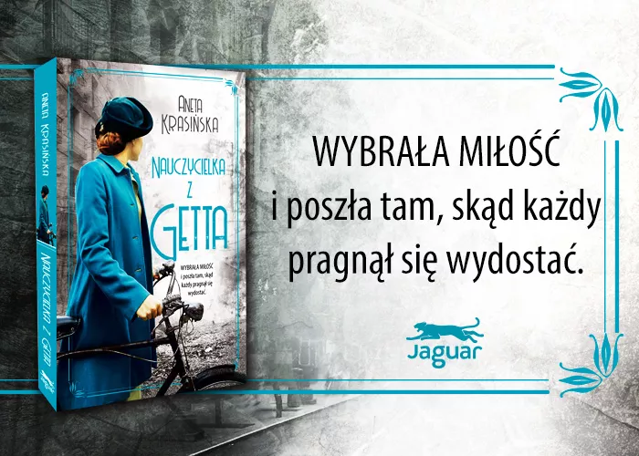 Obrazek w treści Podobno wybuchła wojna... Fragment książki „Nauczycielka z getta [jpg]
