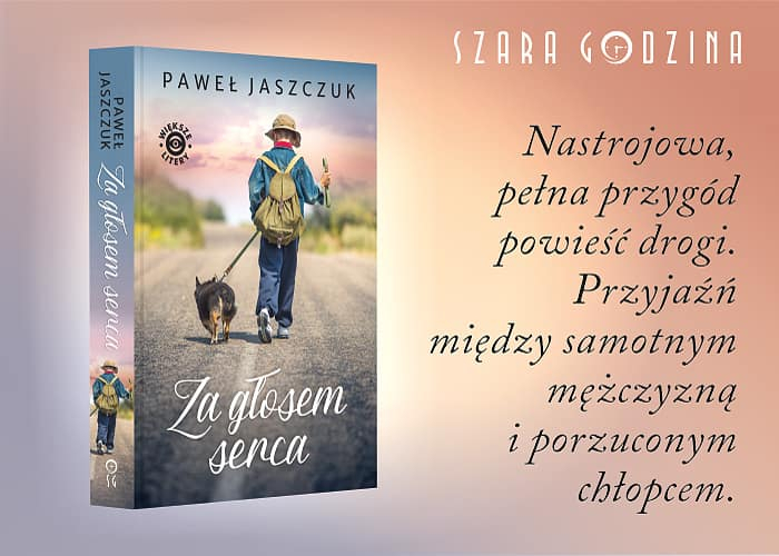 Za głosem serca Paweł Jaszczuk - grafika promująca książkę