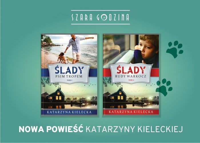 Obrazek w treści Poznaj nową serię Katarzyny Kieleckiej! Fragment książki Ślady. Psim tropem [jpg]