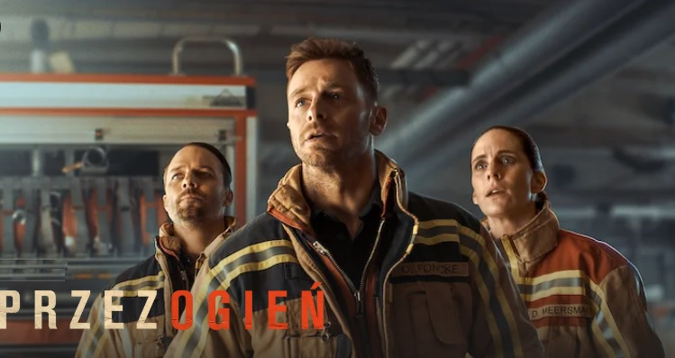 Obrazek w treści Przez ogień - belgijski serial dramatyczny o strażakach dziś debiutuje na Netflix  [jpg]
