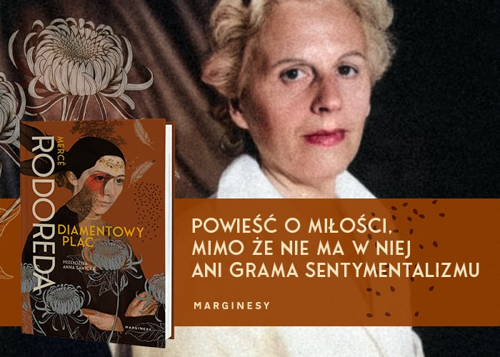 Obrazek w treci Powie o mioci bez grama sentymentalizmu. „Diamentowy plac Merce Rodoredy [jpg]