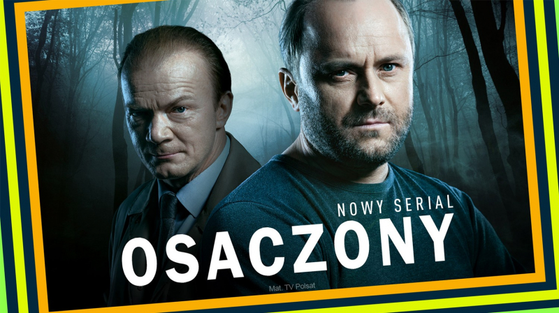 Obrazek w treści „Osaczony” – o czym jest nowy serial kryminalny Polsatu? [jpg]
