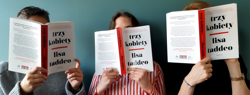 Obrazek w treści Mistrzowski reportaż o pożądaniu i pragnieniach kobiet. &bdquo;Trzy kobiety Lisy Taddeo [jpg]