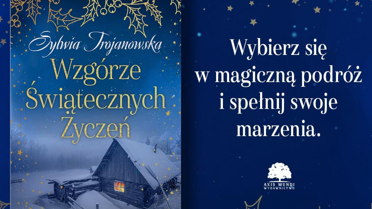 „Wzg�rze �wi�tecznych �ycze�" Sylwii Trojanowskiej grafika promuj�ca ksi��k�