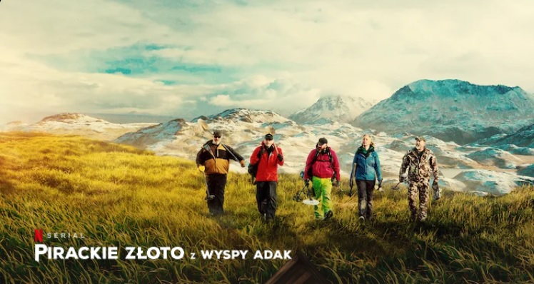 Obrazek w treści Pirackie złoto z wyspy Adak - serial dokumentalny z gatunku reality TV zadebiutował na Netflix  [jpg]