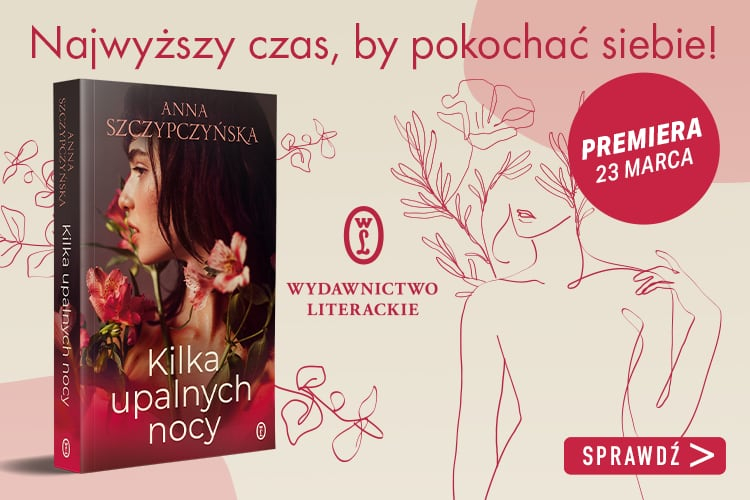 Obrazek w treci Wytrzyj t szmink! Fragment ksiki „Kilka upalnych nocy Anny Szczypczyskiej [jpg]